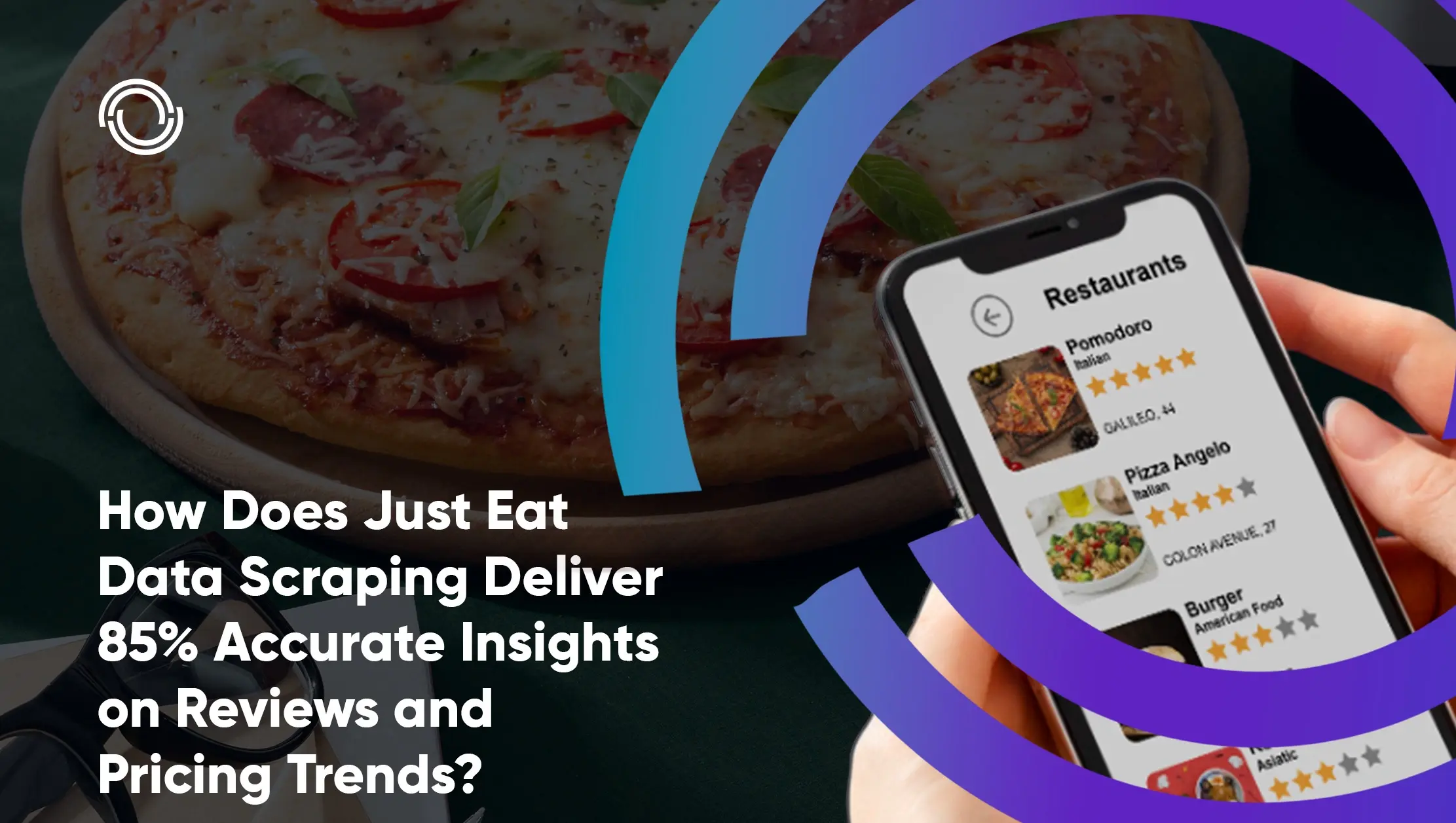 How Does Just Eat Data Scraping Deliver 85% Accurate Insights on Reviews and Pricing Trends?