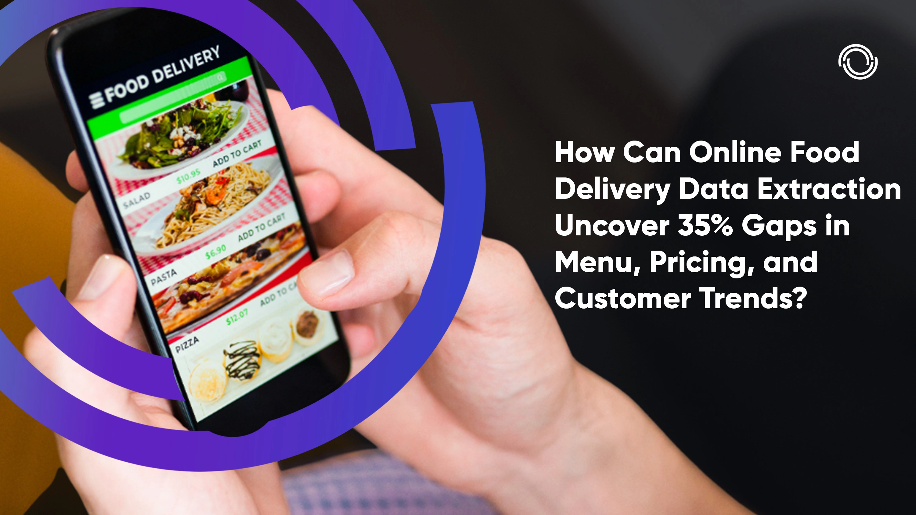How Can Online Food Delivery Data Extraction Uncover 35% Gaps in Menu, Pricing, and Customer Trends?