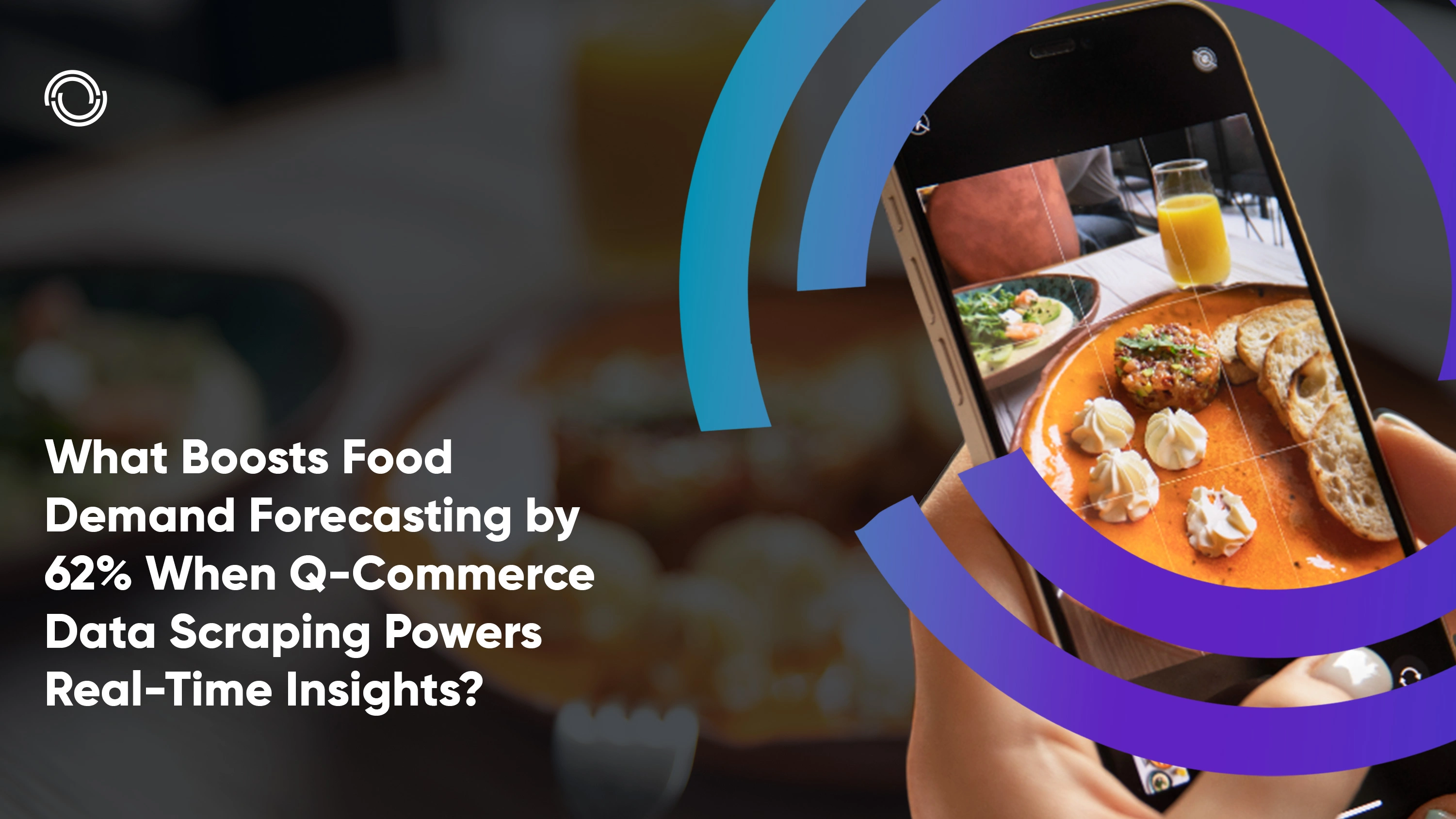 What Boosts Food Demand Forecasting by 62% When Q-Commerce Data Scraping Powers Real-Time Insights?