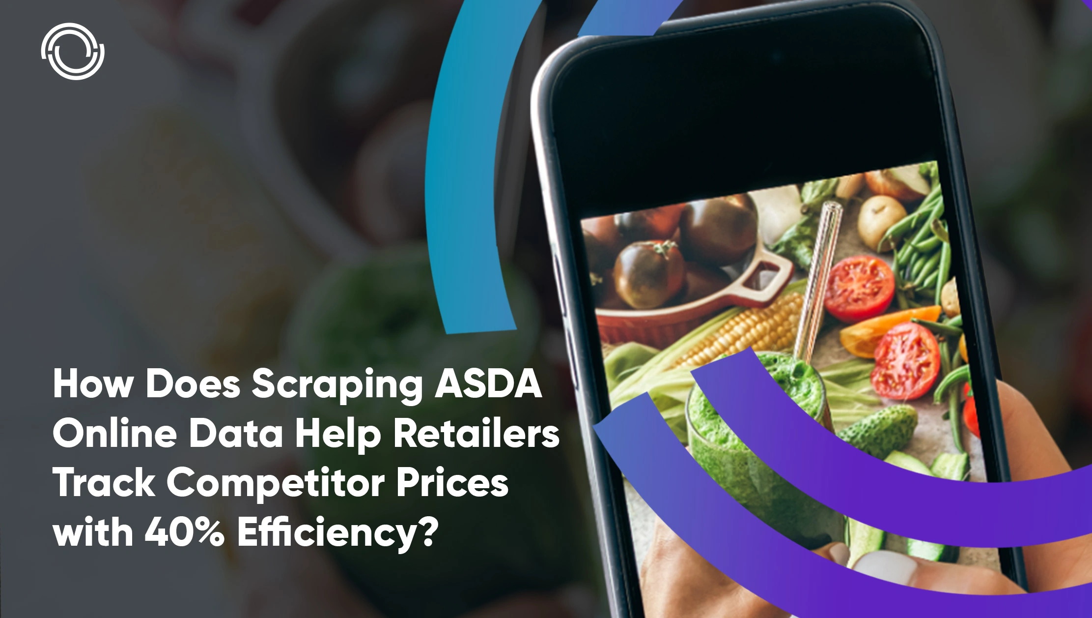 How Does Scraping ASDA Online Data Help Retailers Track Competitor Prices with 40% Efficiency?
