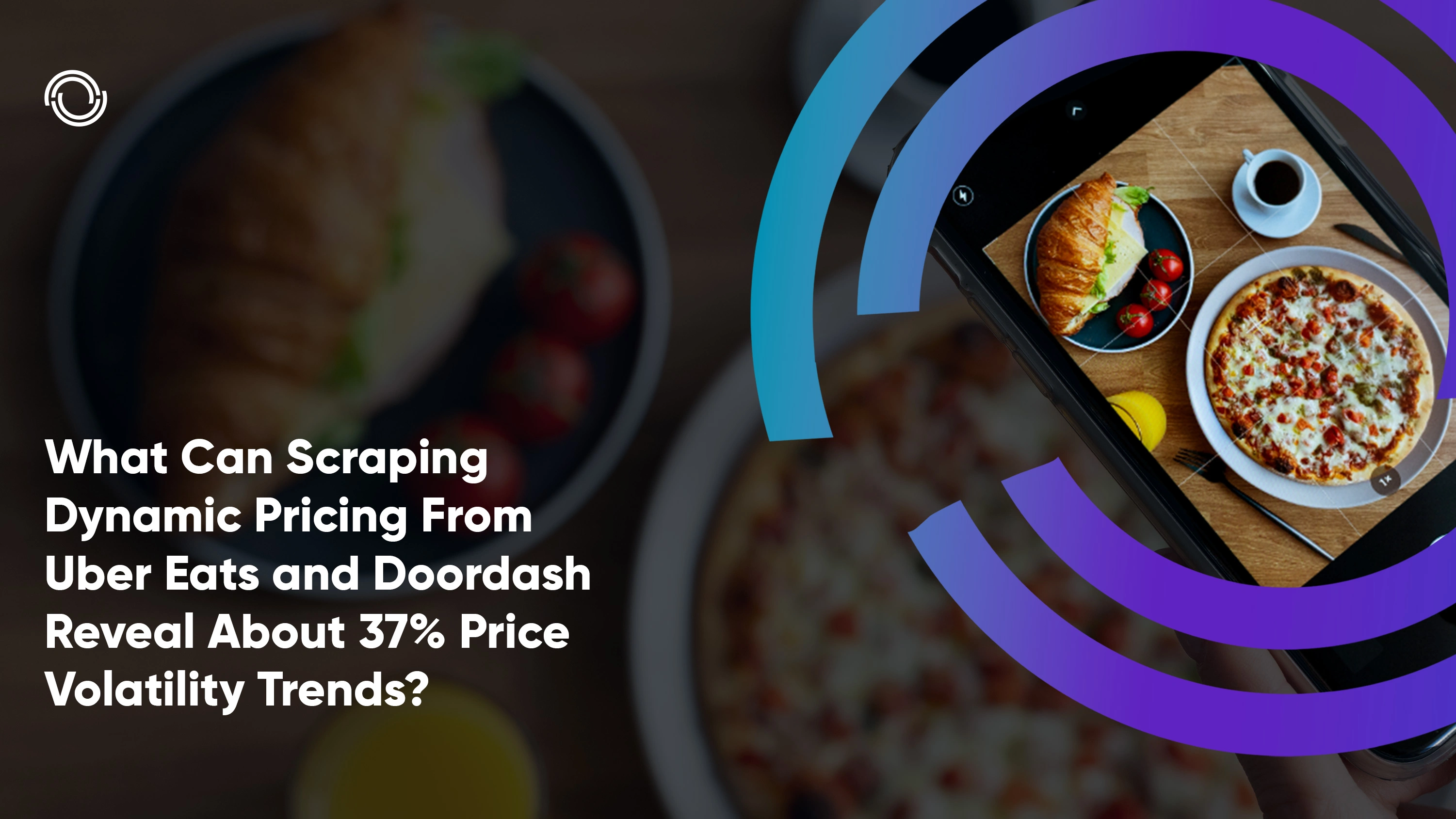 What Can Scraping Dynamic Pricing From Uber Eats and Doordash Reveal About 37% Price Volatility Trends?