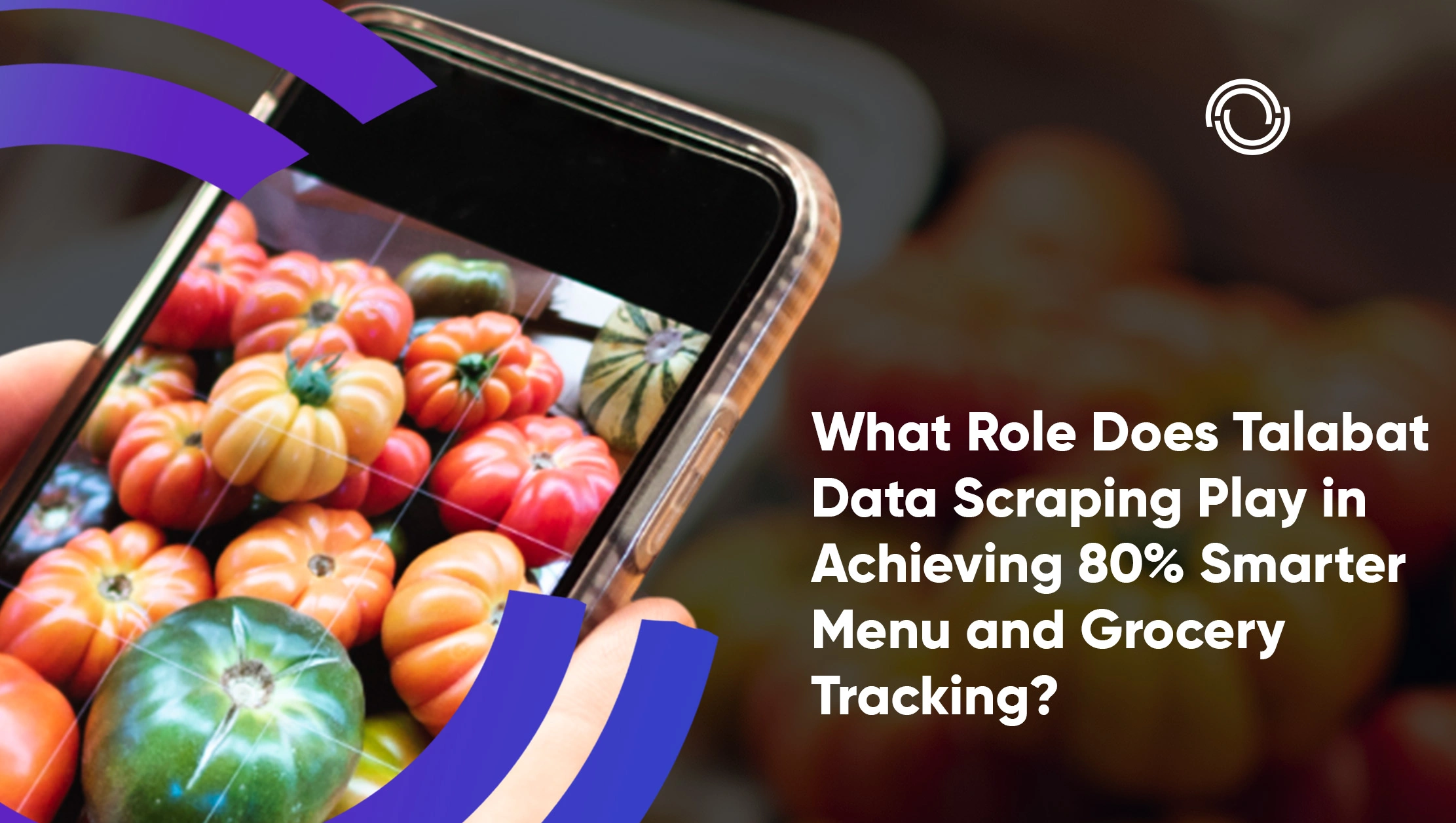 What Role Does Talabat Data Scraping Play in Achieving 80% Smarter Menu and Grocery Tracking?
