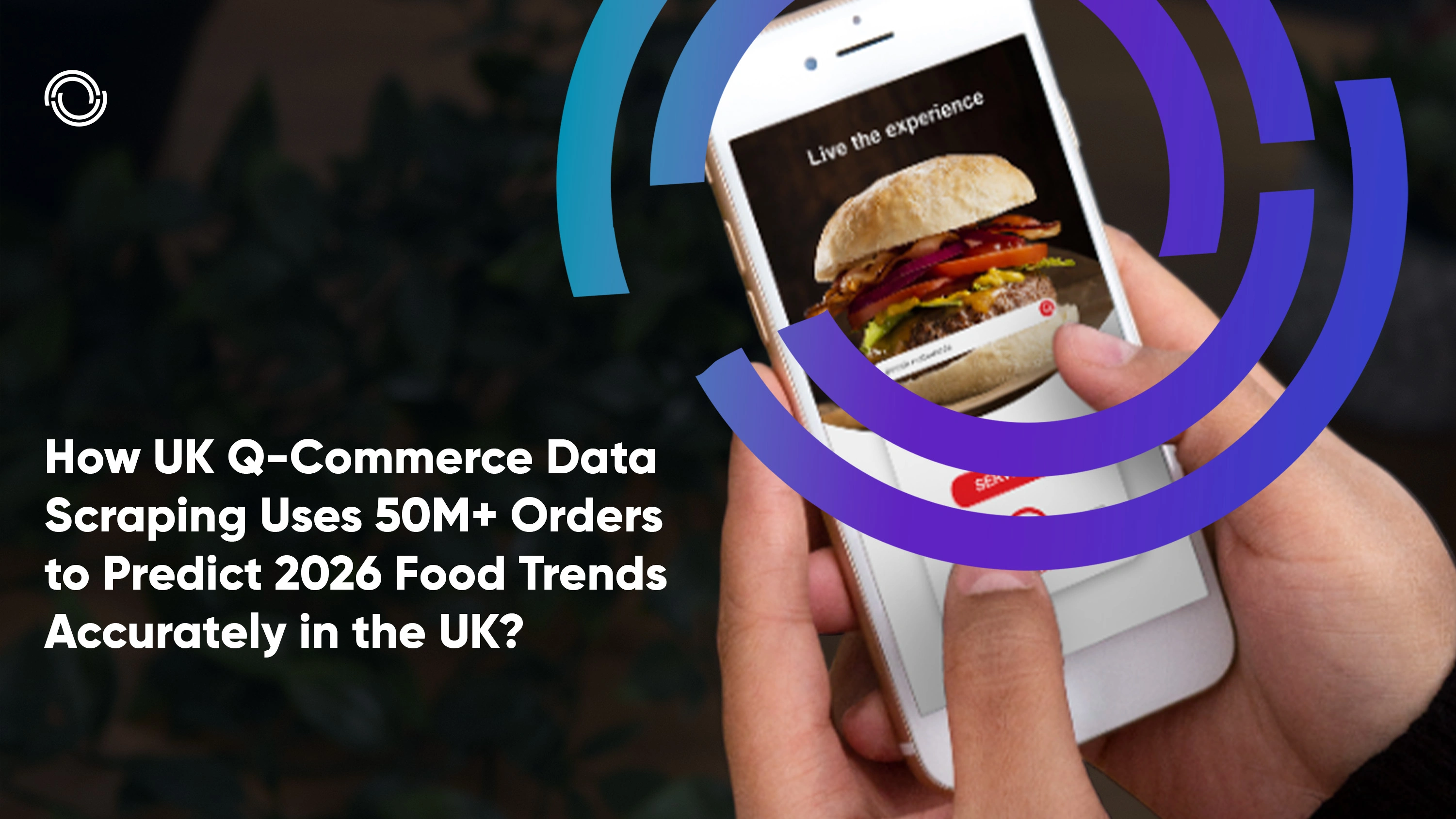 How UK Q-Commerce Data Scraping Uses 50M+ Orders to Predict 2026 Food Trends Accurately in the UK?